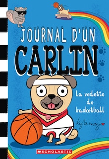 Couverture_Journal d&rsquo;un carlin : N&deg; 11 - La vedette de basketball