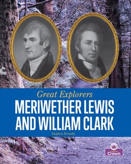 Front cover_Meriwether Lewis and William Clark