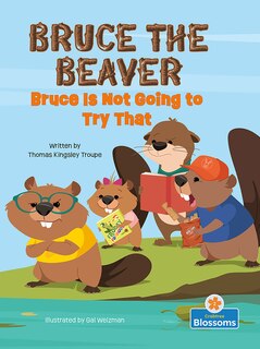Front cover_Bruce Is Not Going to Try That