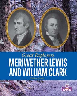 Front cover_Meriwether Lewis and William Clark