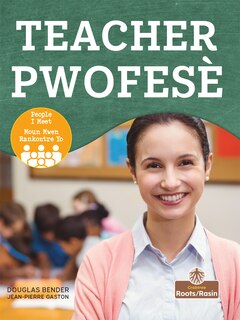 Front cover_Pwofesè (Teacher) Bilingual Eng/Cre