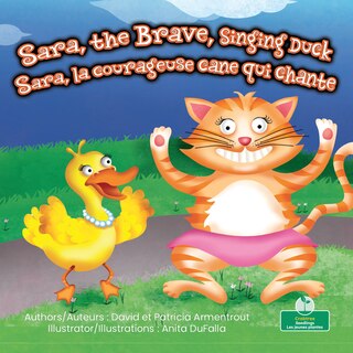 Front cover_Sara, La Courageuse Cane Qui Chante (Sara, the Brave, Singing Duck) Bilingual Eng/Fre