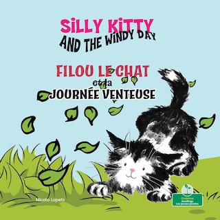 Front cover_Filou Le Chat Et La Journée Venteuse (Silly Kitty and the Windy Day) Bilingual Eng/Fre