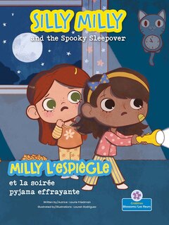 Front cover_Milly l'Espiègle Et La Soirée Pyjama Effrayante (Silly Milly and the Spooky Sleepover) Bilingual Eng/Fre