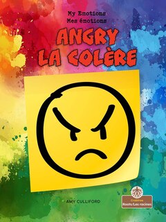 Front cover_La Colère (Angry) Bilingual Eng/Fre