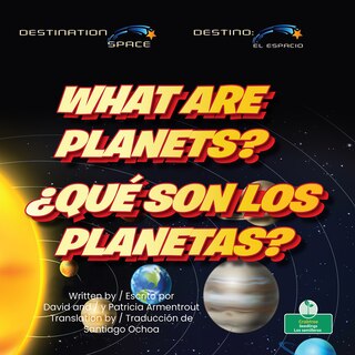 Couverture_What Are Planets? (¿Qué Son Los Planetas?) Bilingual Eng/Spa