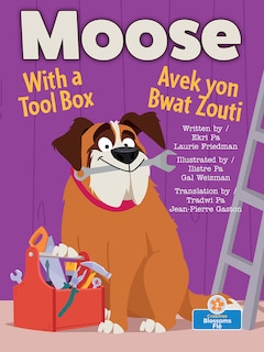 Front cover_Moose Avek Yon Bwat Zouti (Moose with a Tool Box) Bilingual Eng/Cre
