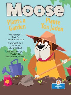 Front cover_Moose Plants a Garden (Plante Yon Jaden) Bilingual Eng/Cre