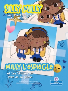 Couverture_Milly l'Espiègle Et Les Bêtises Du Jour de la Photo (Silly Milly and the Picture Day Sillies) Bilingual Eng/Fre