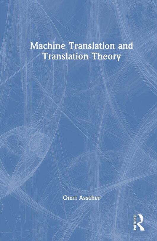 Front cover_Machine Translation and Translation Theory