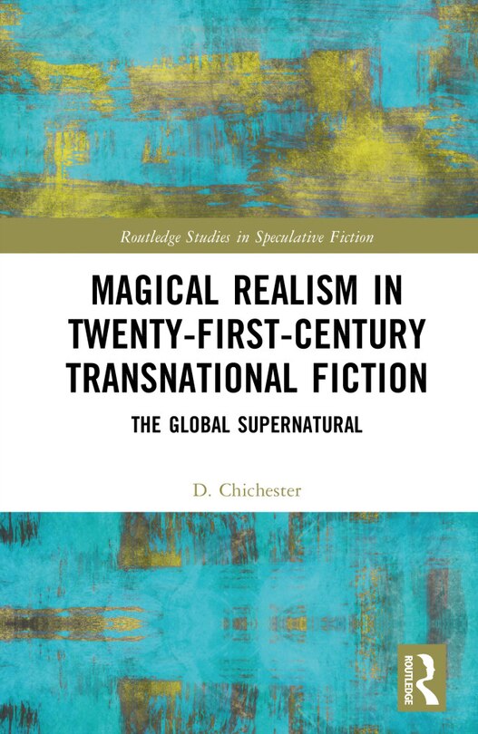 Front cover_Magical Realism in Twenty-First-Century Transnational Fiction