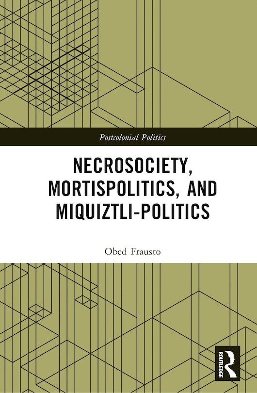 Couverture_Necrosociety, Mortispolitics, and Miquiztli-politics