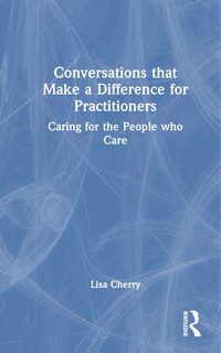 Front cover_Conversations that Make a Difference for Practitioners