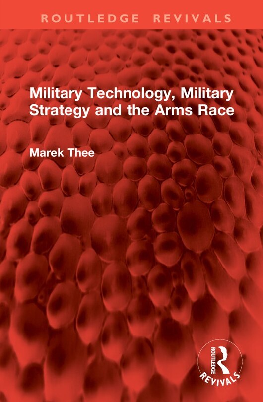 Couverture_Military Technology, Military Strategy and the Arms Race