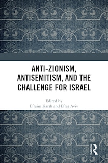 Couverture_Anti-Zionism, Antisemitism, and the Challenge for Israel