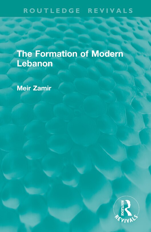Front cover_The Formation of Modern Lebanon