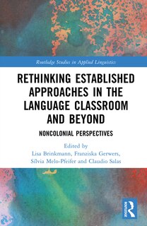 Front cover_Rethinking Established Approaches in the Language Classroom and Beyond