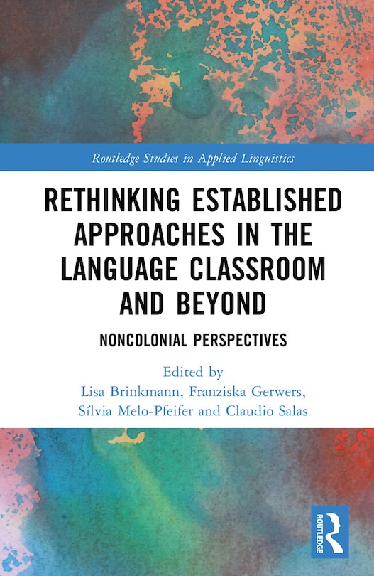 Front cover_Rethinking Established Approaches in the Language Classroom and Beyond