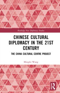 Front cover_Chinese Cultural Diplomacy in the 21st Century