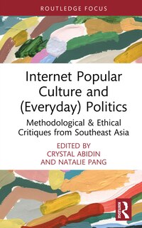 Front cover_Internet Popular Culture and (Everyday) Politics