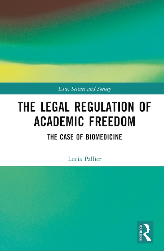 Front cover_The Legal Regulation of Academic Freedom
