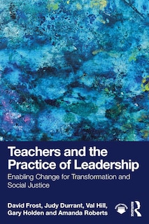 Front cover_Teachers and the Practice of Leadership
