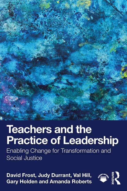 Front cover_Teachers and the Practice of Leadership