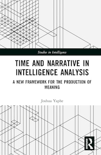 Front cover_Time and Narrative in Intelligence Analysis