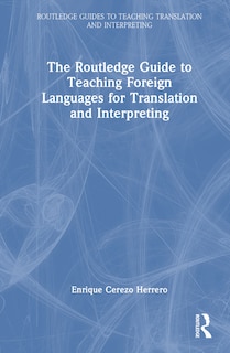 Couverture_Routledge Guide to Teaching Foreign Languages for Translation and Interpreting
