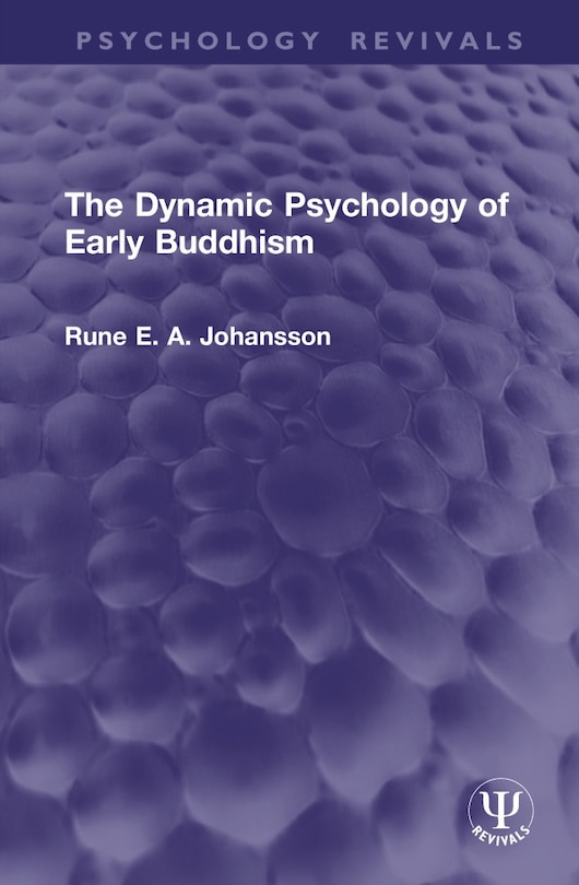 Couverture_The Dynamic Psychology of Early Buddhism