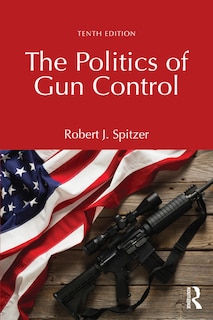 Front cover_The Politics of Gun Control