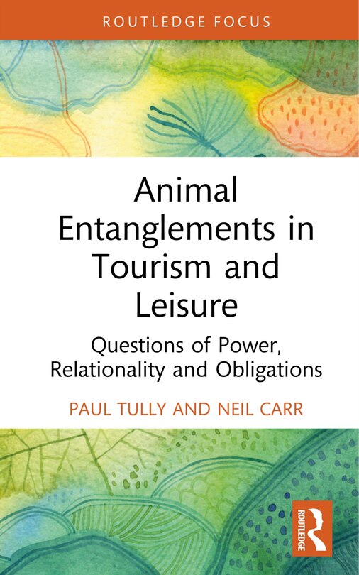 Front cover_Animal Entanglements in Tourism and Leisure