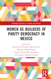 Front cover_Women as Builders of Parity Democracy in Mexico