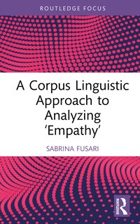 Front cover_A Corpus Linguistic Approach to Analyzing 'Empathy'