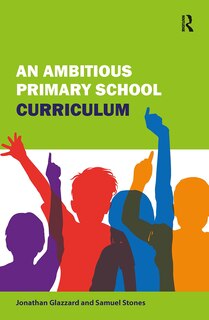 Front cover_An Ambitious Primary School Curriculum