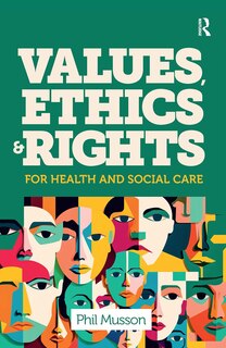 Couverture_Values, Ethics and Rights for Health and Social Care