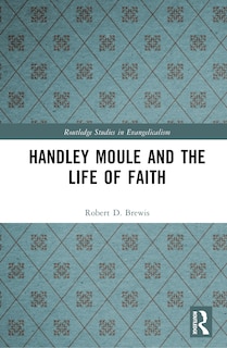 Couverture_Handley Moule and the Life of Faith