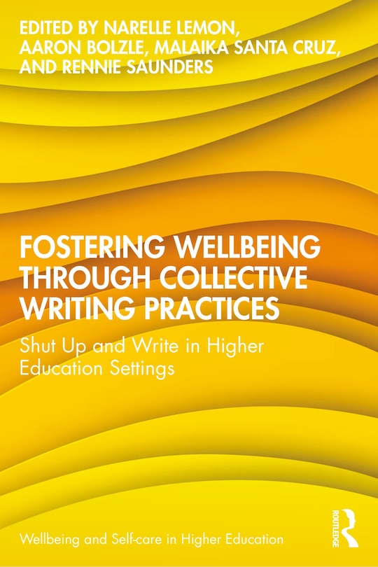 Front cover_Fostering Wellbeing through Collective Writing Practices