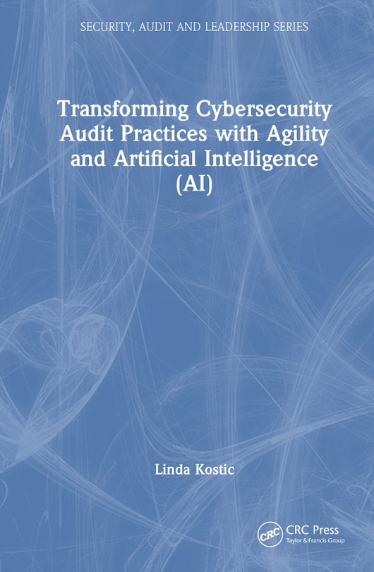 Front cover_Transforming Cybersecurity Audit Practices with Agility and Artificial Intelligence (AI)