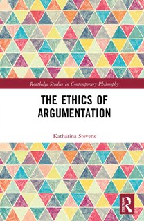 Front cover_The Ethics of Argumentation