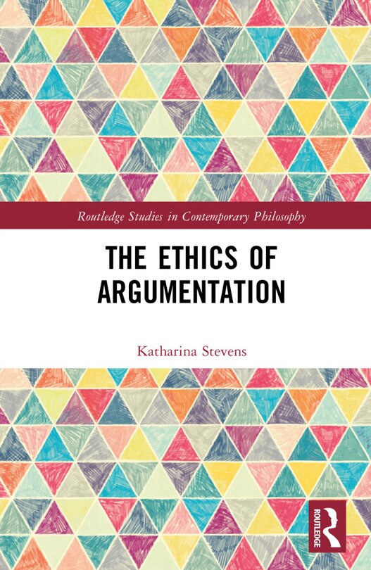 Front cover_The Ethics of Argumentation