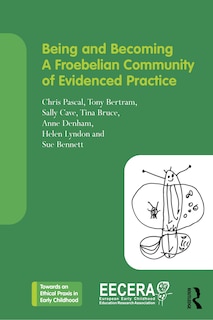 Front cover_Being and Becoming a Froebelian Community of Evidenced Practice