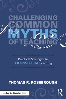 Front cover_Challenging Common Myths of Teaching