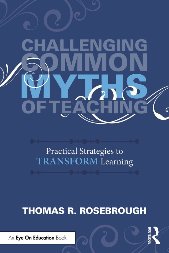 Front cover_Challenging Common Myths of Teaching