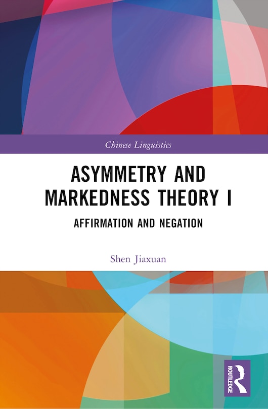Couverture_Asymmetry and Markedness Theory I