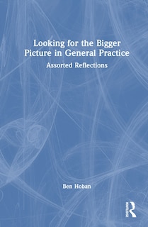 Couverture_Looking for the Bigger Picture in General Practice