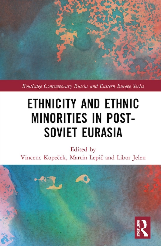Couverture_Ethnicity and Ethnic Minorities in Post-Soviet Eurasia