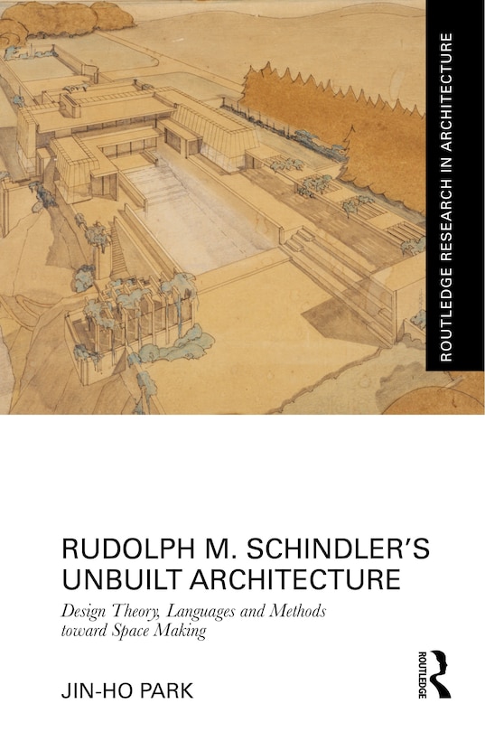 Couverture_Rudolph M. Schindler's Unbuilt Architecture