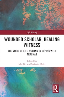 Front cover_Wounded Scholar, Healing Witness
