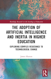 Front cover_Adoption of Artificial Intelligence and Inertia in Higher Education